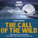 Jack London - The Call of the Wild: A BBC Radio Full-Cast Dramatisation - 9781787533462 - V9781787533462