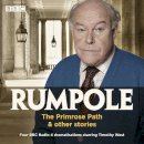 John Mortimer - Rumpole: The Primrose Path & other stories: Four BBC Radio 4 dramatisations starring Timothy West - 9781787534476 - V9781787534476