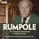 John Mortimer - Rumpole: The Teenage Werewolf & other stories: Four BBC Radio 4 dramatisations - 9781787534490 - V9781787534490