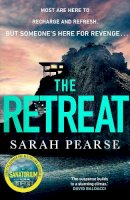 Sarah Pearse - The Retreat: The new top ten Sunday Times bestseller from the author of The Sanatorium - 9781787633339 - 9781787633339