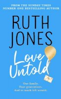 Ruth Jones - Love Untold: The joyful Sunday Times bestseller and Richard and Judy book club pick 2023 - 9781787633889 - 9781787633889