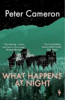 Peter Cameron - What Happens at Night - 9781787704244 - 9781787704244