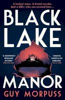 Guy Morpuss - Black Lake Manor - 9781788165709 - 9781788165709