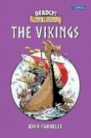 John Farrelly - Deadly! Irish History - The Vikings - 9781788491037 - 9781788491037