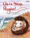 Bex Sheridan - Go To Sleep, Hoglet - 9781788491433 - 9781788491433