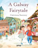 Caitriona Sweeney - A Galway Fairytale - 9781788492249 - 9781788492249