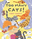 Kate Sheehy - Too Many Cats! - 9781788493710 - 9781788493710