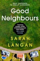 Sarah Langan - Good Neighbours - 9781789098211 - 9781789098211