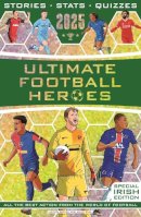 Ultimate Football - Ultimate Football Heroe Ireland - 9781789468748 - 9781789468748