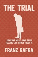 Franz Kafka - The Trial: New Translation by Isabel Tucker - 9781789508895 - 9781789508895