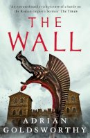 Adrian Goldsworthy - The Wall - 9781789545821 - 9781789545821