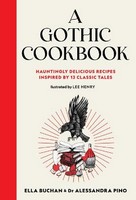 Ella Buchan - A Gothic Cookbook: Hauntingly Delicious Recipes Inspired by 13 Classic Tales - 9781800183223 - 9781800183223