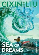 Cixin Liu - Cixin Liu´s Sea of Dreams: A Graphic Novel - 9781800249974 - 9781800249974