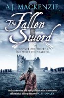 A.J. Mackenzie - The Fallen Sword - 9781800329447 - 9781800329447