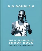 Orange Hippo! - D. O. DOUBLE G: The Little Guide to Snoop Dogg - 9781800696273 - 9781800696273