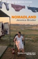 Jessica Bruder - Nomadland: ACADEMY AWARD WINNER: Best Picture, Best Director & Best Actress - 9781800750302 - V9781800750302