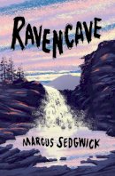 Marcus Sedgwick - Ravencave - 9781800901926 - 9781800901926