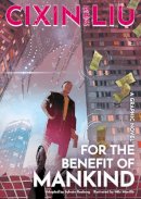 Sylvain Runberg - Cixin Liu´s For the Benefit of Mankind: A Graphic Novel - 9781803282763 - 9781803282763