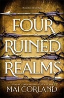 Mai Corlan - Four Ruined Realms: The hotly anticipated sequel to the sensational instant Sunday Times bestselling adventure fantasy Five Broken Blades (The Broken Blades) - 9781804188040 - V9781804188040