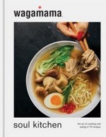 Wagamama - wagamama Soul Kitchen - 9781804191453 - 9781804191453