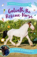 Pippa Funnell - Goliath the Rescue Horse - 9781804543207 - 9781804543207