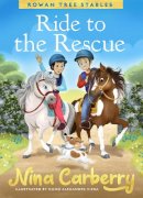 Illustrated By Nuno Alexandre Vieira Nina Carberry - Rowan Tree Stables: Ride to the Rescue - 9781804580769 - 9781804580769