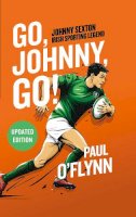 Paul O’flynn - Go, Johhny, Go - 9781804580776 - 9781804580776