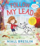 Illustrated By Emma Proctor Niall Breslin - Follow My Lead - 9781804580806 - 9781804580806