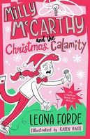 Illustrated By Karen Harte Leona Forde - Milly McCarthy and the Christmas Calamity - 9781804581018 - 9781804581018