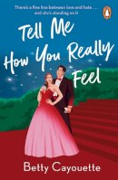 Betty Cayouette - Tell Me How You Really Feel - 9781804946398 - 9781804946398