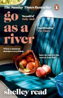 Shelley Read - Go as a River - 9781804991800 - 9781804991800