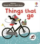 Leeza Hernandez Mary Cartwright - Baby's Black And White Books Things That Go - 9781805073642 - 9781805073642