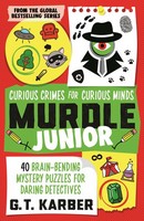 G.T. Karber - Murdle Junior: Curious Crimes for Curious Minds - 9781805223757 - 9781805223757