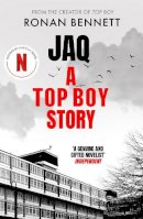 Ronan Bennett - Jaq: A Top Boy Story - 9781805300731 - 9781805300731