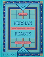 Leila Taghinia-Milani Heller - Persian Feasts: Recipes & Stories from a Family Table - 9781838667528 - 9781838667528