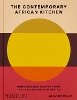 Alexander Smalls - The Contemporary African Kitchen: Home Cooking Recipes from the Leading Chefs of Africa - 9781838668457 - 9781838668457