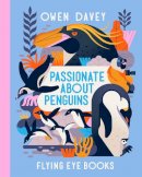 Owen Davey - Passionate About Penguins - 9781838740771 - 9781838740771