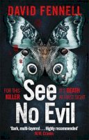 David Fennell - See No Evil: The critically acclaimed, gripping and twisty crime thriller - 9781838778231 - 9781838778231