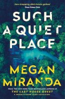 Megan Miranda - Such a Quiet Place - 9781838950781 - 9781838950781