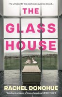 Rachel Donohue - The Glass House - 9781838956912 - 9781838956912