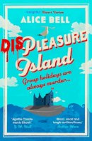 Alice Bell - Displeasure Island: The unputdownable cosy mystery for 2025 'Agatha Christie meets Ghosts' J M Hall (Grave Expectations) - 9781838958466 - 9781838958466