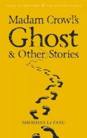 Sheridan Le Fanu - Madam Crowls Ghost & Other Stories - 9781840220674 - KTJ0008761