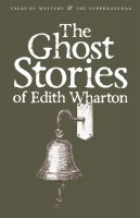 Edith Wharton - The Ghost Stories of Edith Wharton - 9781840221640 - V9781840221640