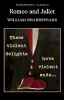 William Shakespeare - Romeo and Juliet (Wordsworth Classics) - 9781840224337 - 9781840224337