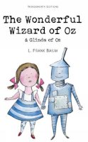 L. F. Baum - The Wonderful Wizard of Oz & Glinda of Oz (Wordsworth Children's Classics) - 9781840226942 - V9781840226942