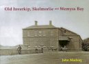 John Macleay - Old Inverkip, Skelmorlie and Wemyss Bay - 9781840334715 - V9781840334715