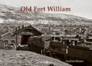Guthrie Hutton - Old Fort William - 9781840337006 - V9781840337006