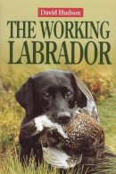 David Hudson - The Working Labrador - 9781840372526 - V9781840372526