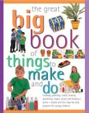 Sally & Maxwell Sarah Walton - The Great Big Book of Things to Make and Do - 9781840385526 - V9781840385526