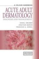 Daniel Creamer - Acute Adult Dermatology - 9781840761023 - V9781840761023